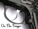 On The Trigger